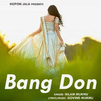 Bang Don by Nilam Murmu