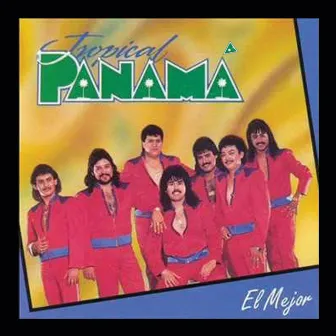 El Mejor by Tropical Panamá