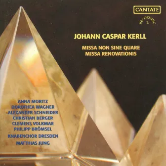 Kerll, J.C.: Missa Renovationis / Missa Non Sine Quare by Johann Caspar Kerll