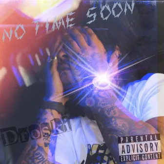 No Time Soon by Droski