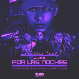 Por Las Noches (Remix) [feat. Lary Over, Lito Kirino, Juhn, Nio Garcia & Anonimus] by Unknown Artist