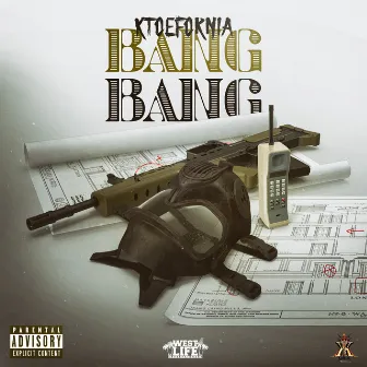 Bang by KToefornia