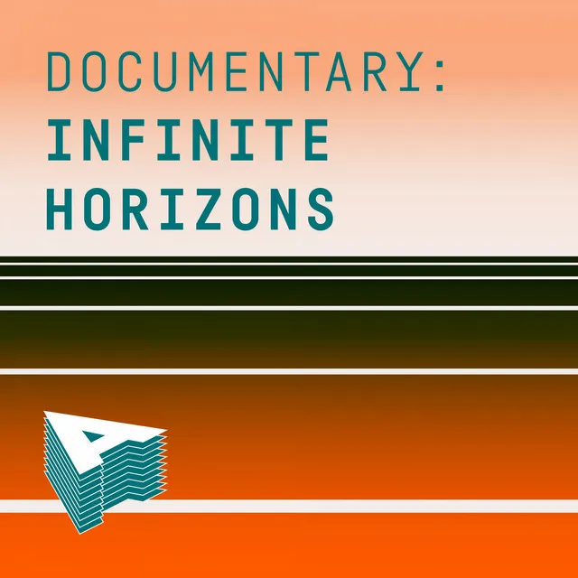 Documentary - Infinite Horizons