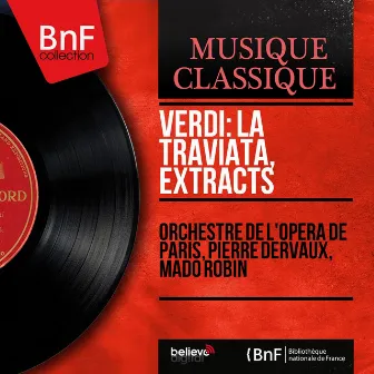 Verdi: La traviata, Extracts (French Version, Mono Version) by Orchestre de l'Opéra de Paris