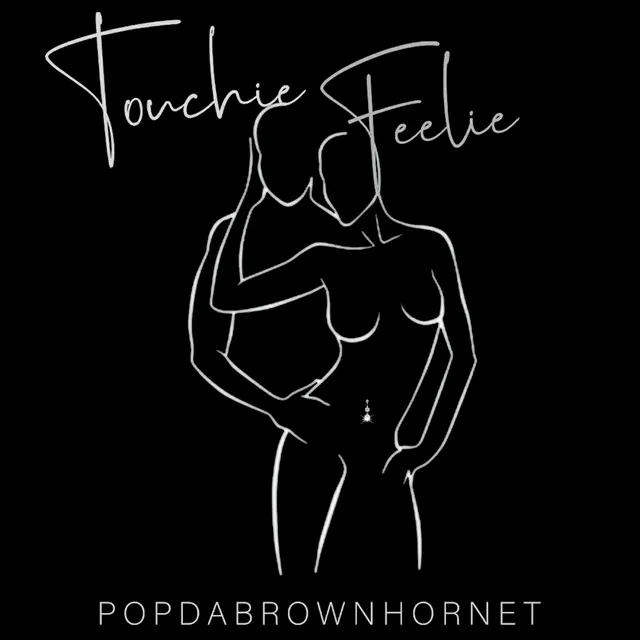 Touchie Feelie