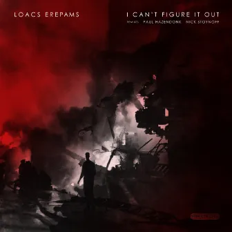 I Can't Figure It Out by Loacs Erepams