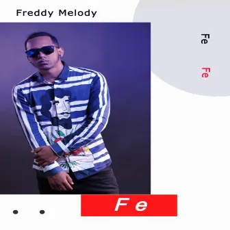 Fe by Freddy Melody