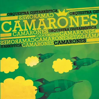 Camarones Orquestra Guitarrística by Camarones Orquestra Guitarrística