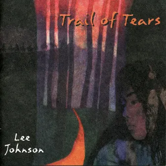 Trail of Tears by Lee Johnson