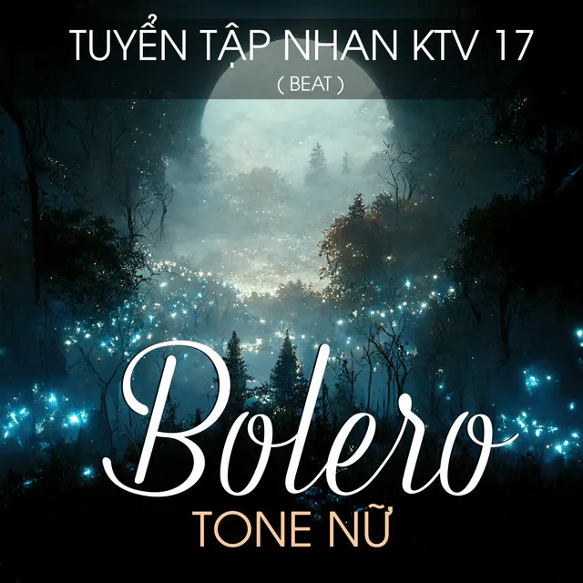 Tuyển Tập Nhan KTV 17 (Beat Bolero Tone Nữ)