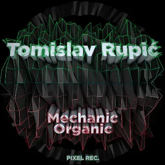 Mechanic Organic by Tomislav Rupic