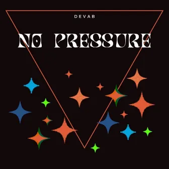 No Pressure by Devab