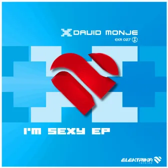 I'm Sexy by David Monje