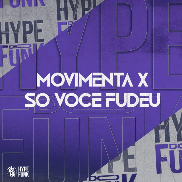 Movimenta X Só Voce Fudeu