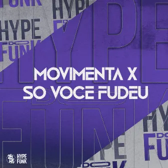 Movimenta X Só Voce Fudeu by MC Kr