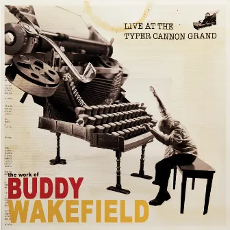 Live at the Typer Cannon Grand by Buddy Wakefield