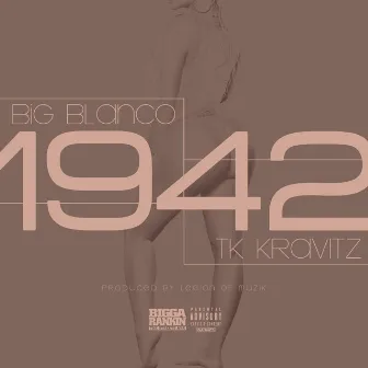 1942 by Big Blanco