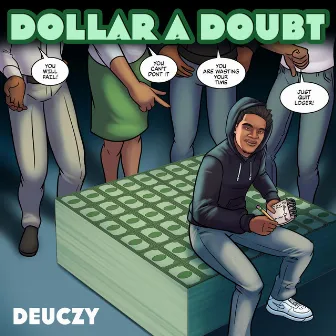 Dollar a Doubt by Deuczy