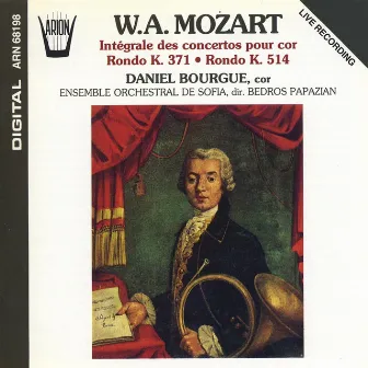 Mozart : Intégrale des concertos pour cor, Rondo K. 371, Rondo K. 514 by Bedros Papazian