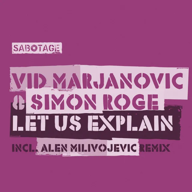 Let Us Explain - Alen Milivojevic Remix