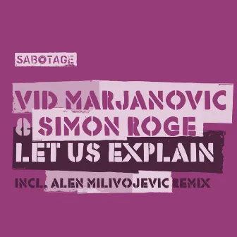 Let Us Explain by Vid Marjanovic