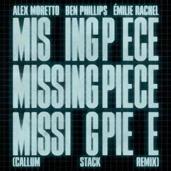 Missing Piece (Callum Stack Remix) by Alex Moretto