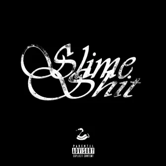 Slime Shit by YG Moris