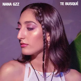 Te Busqué by Nana Gzz