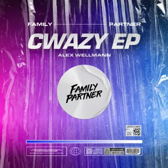 Cwazy EP by Alex Wellmann