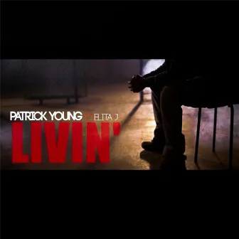 Livin' (feat. Elita J) by Patrick Young