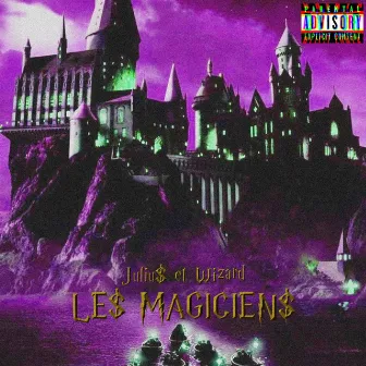 LE$ MAGICIEN$ by BIG WiZARD