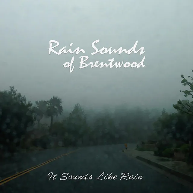 Rain Sounds of Brentwood