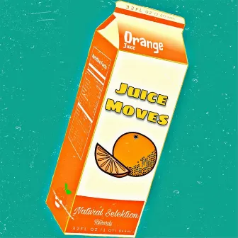 JUICE MOVES by MCKG