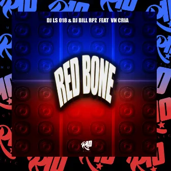 Red Bone by MC VN CRIA