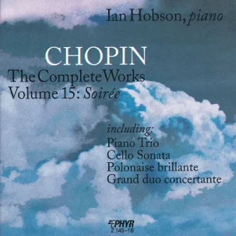 Chopin: The Complete Works, Vol. 15 – Soirée by Bartosz Bryla