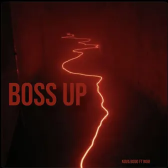 Boss Up by Nova Bodo