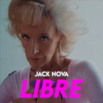 LIBRE (Radio Edit) by Jack Nova