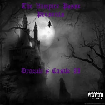 Dracula's Castle II by The Vampire Posse