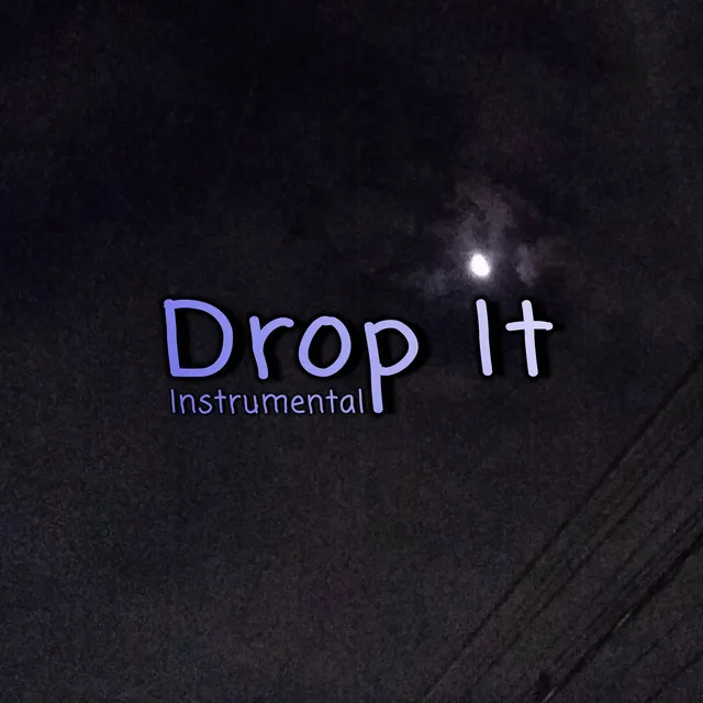 Drop It