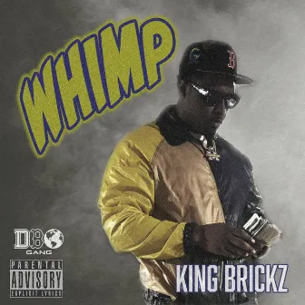 WHIMP by King Brickz