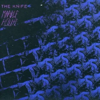 Marble House (Remixes) by The Knife