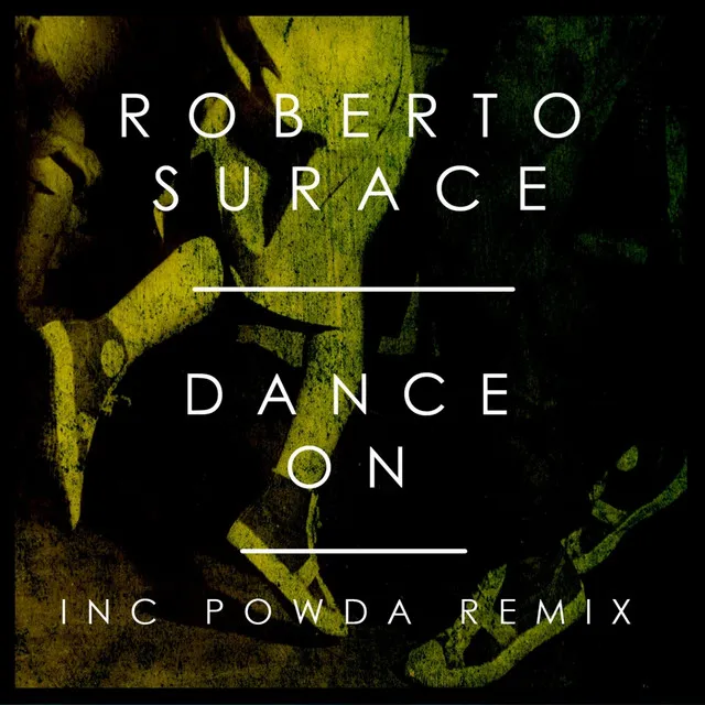 Dance On - Powda Remix