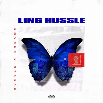 Hussle X Dreams by Ling Hussle