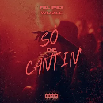 Só de Cantin' by Felipex