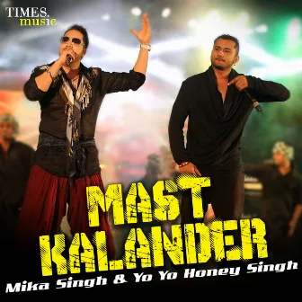 Mast Kalander - Single by Mika Singh