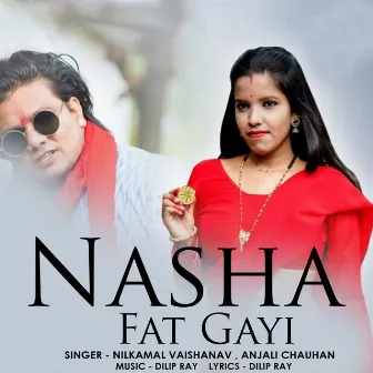 Nasha Fat Gayi by Anjali Chauhan