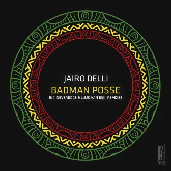 Badman Posse by Jairo Delli