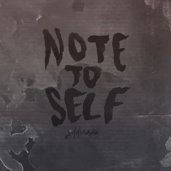 Note To Self by Jid Durano