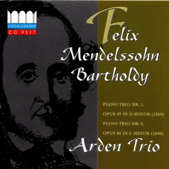 Mendelssohn: Piano Trio Nr. 1, Opus 48 in D Minor - Piano Trio Nr. 2, Opus 66 in C Minor by Arden Trio