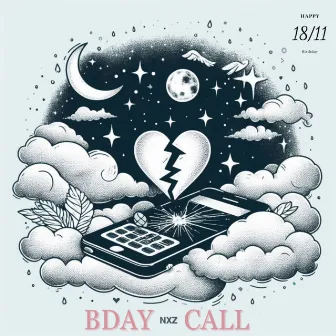 BDAY CALL (Happy Birthday - 18/11) by Nxz